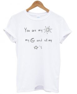 you are my sun my moon and all my stars tshirt