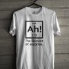 104 Ah! 213 The Element of Surprise T-Shirt