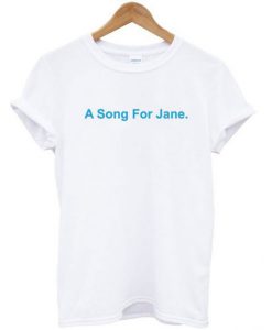 A Song For Jane T-Shirt