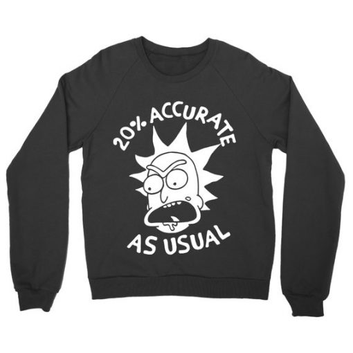 Accurate As Usual Rick and Morty Sweatshirt