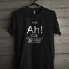 Ah! The Element of Surprise T-Shirt