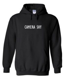 Camera Shy Hoodie