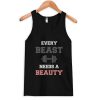 Every Beast Needs a Beauty Tanktop