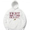 Fight for old dc White Hoodie