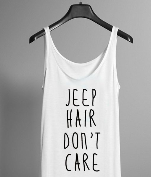 Jeep Hair Don't Care tanktop