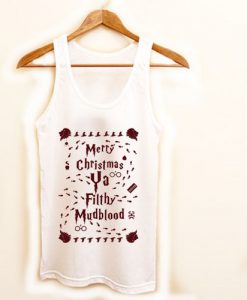 Merry Christmas Ya Filthy Mudblood Harry Potter Shirt Ugly Christmas Tanktop