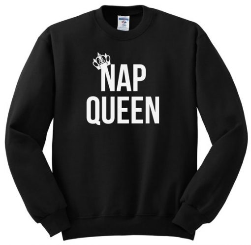 Nap Queen Sweatshirt