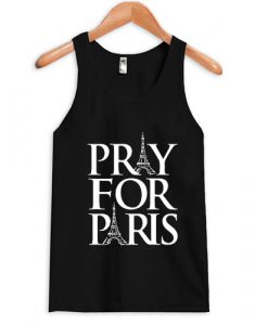 Pray For Paris shirt tshirt france french god anti-terror tanktop