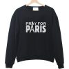 Pray for Paris sweatshirt