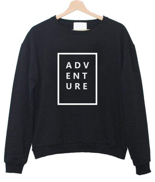 adventure sweatshirt