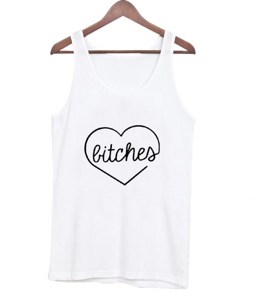 bitches tanktop