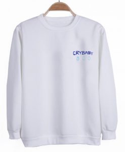 cry baby sweatshirt