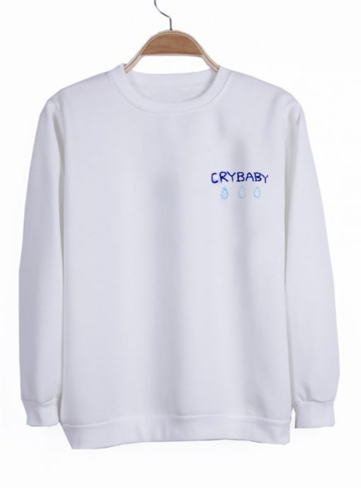 cry baby sweatshirt