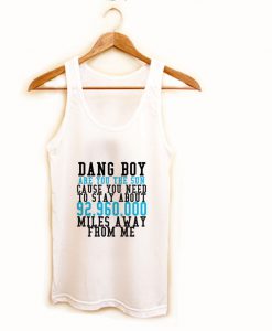 dang boy tanktop