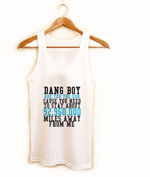 dang boy tanktop