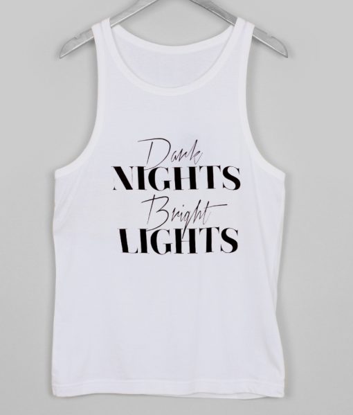 dark night bright light tank