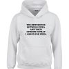 difference between pizza and your opinion hoodie