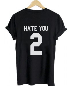 hate you shirt