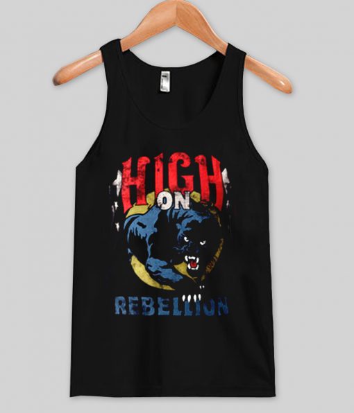 high on rebellion tanktop