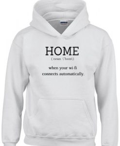 home when your wifi connect automatically hoodie