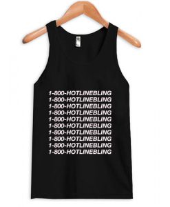 hotlinebling tank top