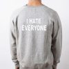 i hate everyone back sweatshirt