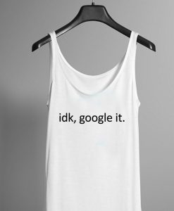 idk google it tanktop