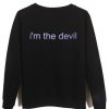 i'm the devil sweatshirt