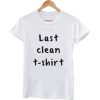 last clean tshirt