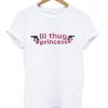 lil thug princess tshirt