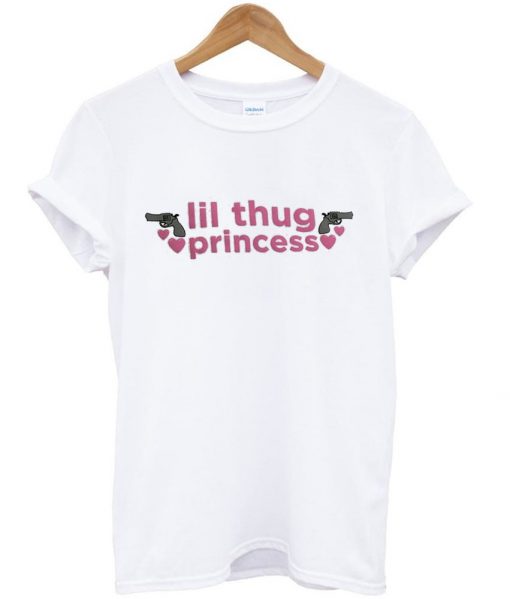 lil thug princess tshirt