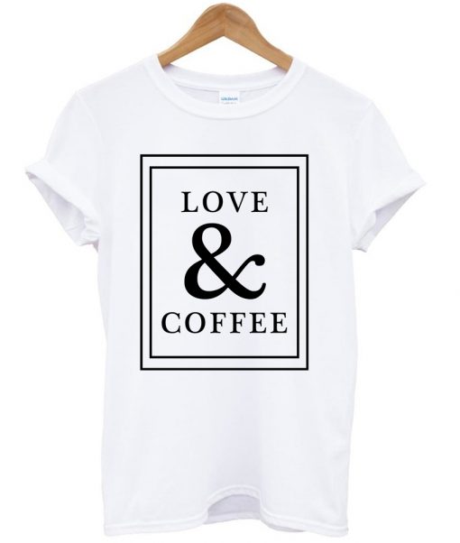 love and coffee tshirt