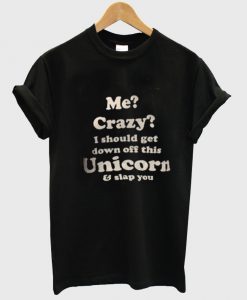 me crazy tshirt