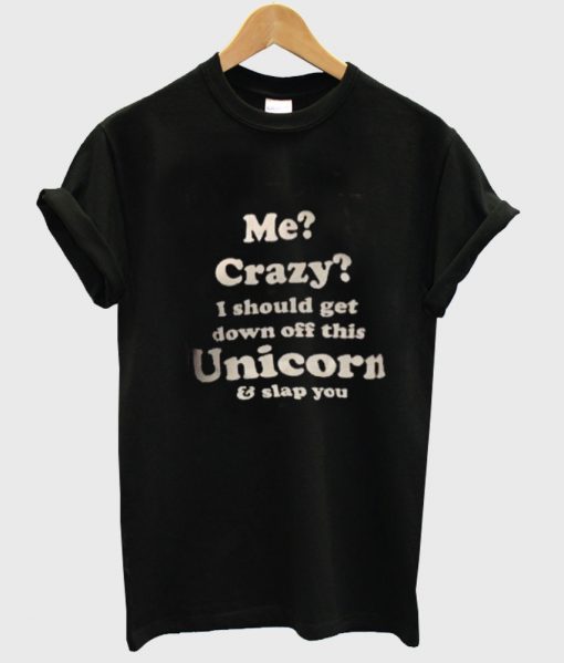 me crazy tshirt