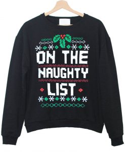 on the naughty list sweatshirt