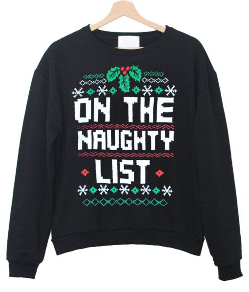 on the naughty list sweatshirt