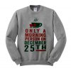 only morning person on december 25th sweatshirt