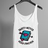 party never read forever tanktop