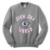 sick sad world sweatshirt