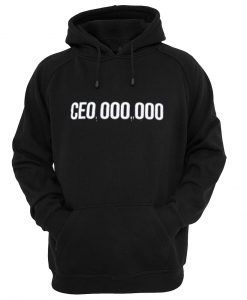 CEO 000 000 HOODIE