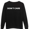 Don't Care sweatshirt back