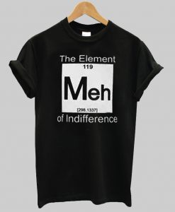 Meh T shirt