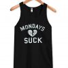 Mondays suck tanktop