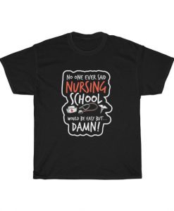 Nurse Nurse Graduate Nursing School Nurse Grad Unisex T Shirt