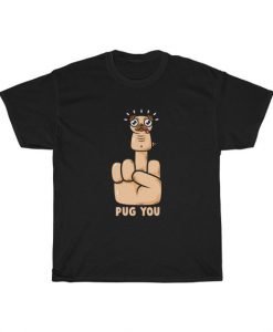 Pug You T Shirt