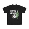 Step Aside Coffee This Is A Job For Alcohol Unisex T Shirt