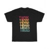 Tacos Tacos Tacos Tacos Tacos Unisex T Shirt