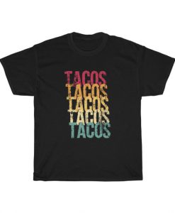 Tacos Tacos Tacos Tacos Tacos Unisex T Shirt