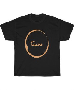 Tacos Unisex T Shirt