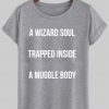 a wizard soul tshirt